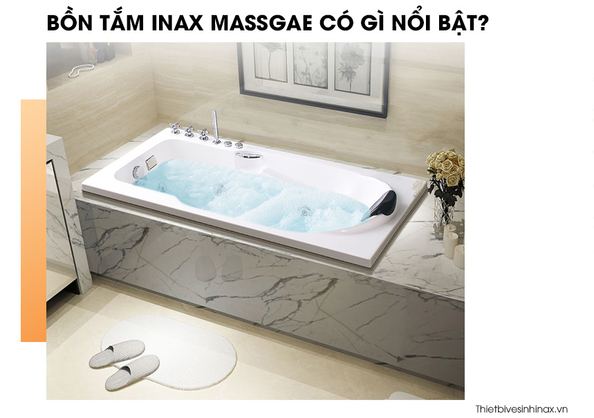 Bồn tắm Inax Massgae có gì nổi bật?