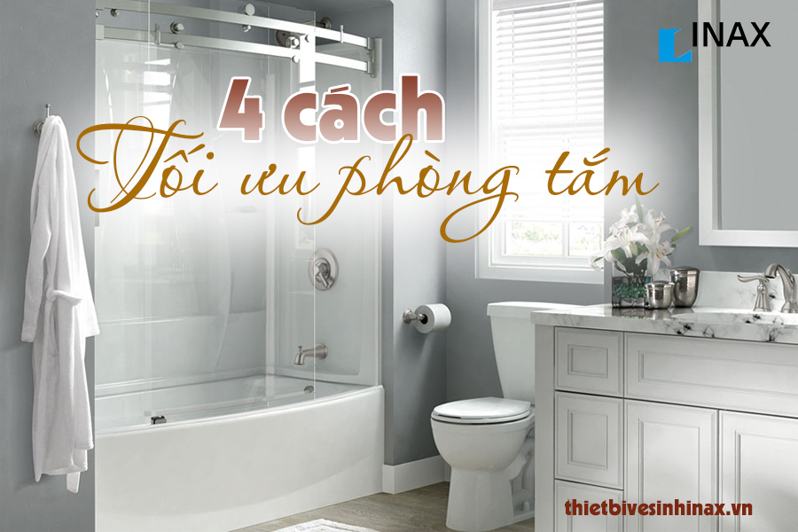 4 cách tối ưu không gian phòng tắm cùng Thiết bị vệ sinh INAX SeaBig